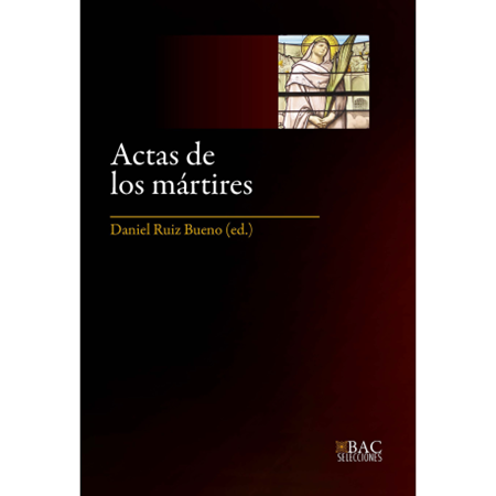 Actas de los mártires - D. Ruiz Bueno