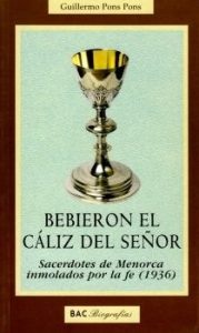 Bebieron el cáliz del Señor. Sacerdotes de Menorca inmolados por la fe - G. Pons