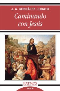 Caminando con Jesús - Juan Antonio González