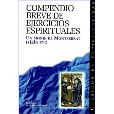 Compendio breve de ejercicios espirituales - Un monje de Montserrat