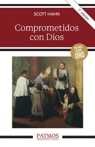 Comprometidos con Dios - Scott Hahn