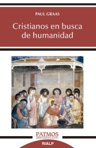 Cristianos en busca de humanidad - Paul Graas