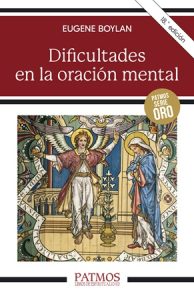 Dificultades en la oración mental - Eugene Boylan