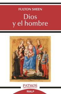 Dios y el hombre - Fulton Sheen
