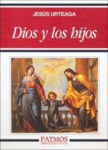 Dios y los hijos - Jesús Urteaga