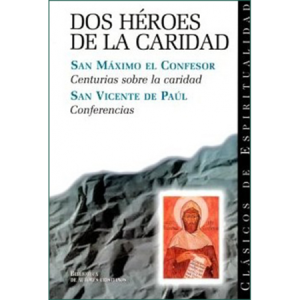 Dos héroes de la caridad - San Máximo el Confesor y San Vicente de Paúl