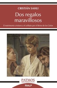 Dos regalos maravillosos - Cristián Sahli Lecaros