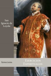 Ejercicios Espirituales - San Ignacio de Loyola