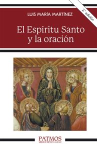 El Espíritu Santo y la oración - Luis María Martínez