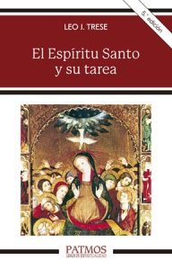 El Espíritu Santo y su tarea - Leo. J. Trese