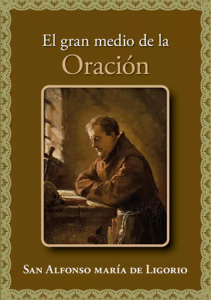 El gran medio de la oración - San Alfonso María