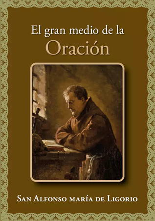 El gran medio de la oración - San Alfonso María
