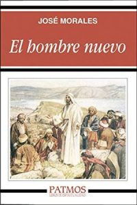 El hombre nuevo - José Morales Marín
