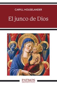 El junco de Dios -  Caryll Houselander