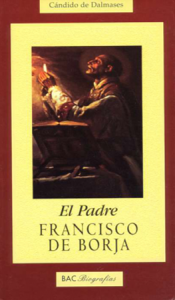 El padre Francisco de Borja - C. de Dalmases