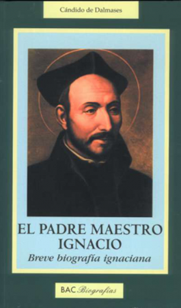 El padre Maestro Ignacio - C. de Dalmases