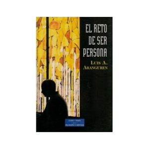 El reto de ser persona - L. A. Aranguren