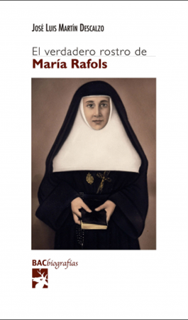 El verdadero rostro de María Rafols - J. L. Martín Descalzo