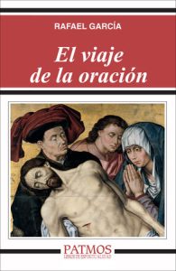 El viaje de la oración - Rafael García