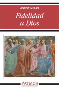 Fidelidad a Dios - Jorge Manuel Miras