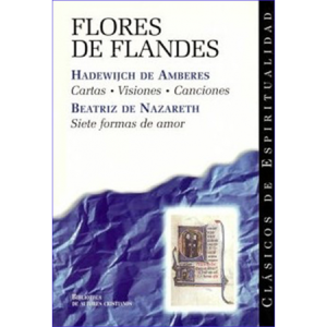 Flores de Flandes - Hadewijch de Amberes y Beatriz de Nazareth