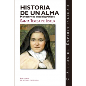 Historia de un alma - Santa Teresa de Lisieux