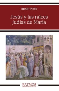 Jesús y las raíces judías de María - Brant Pitre