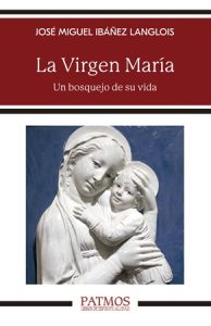 La Virgen María - José Miguel Ibáñez