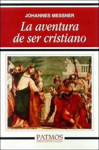 La aventura de ser cristiano - Johannes Messner