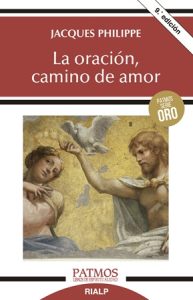 La oración, camino de amor - Jacques Philippe