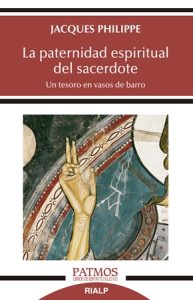 La paternidad espiritual del sacerdote - Jacques Philippe
