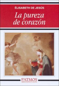 La pureza de corazón - Elisabeth de Jesús