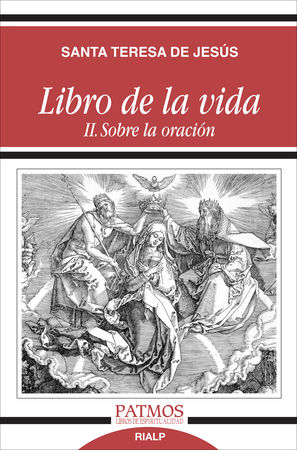 Libro de la vida II. Sobre la oración - Santa Teresa de Jesús