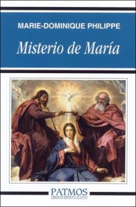 Misterio de María - Maríe-Dominique Philippe
