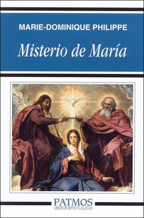 Misterio de María - Maríe-Dominique Philippe