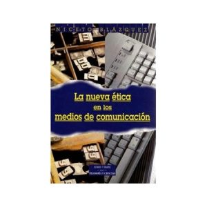 Nueva ética en los medios de comunicación - N. Blázquez