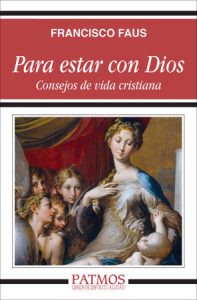 Para estar con Dios - Francisco Faus