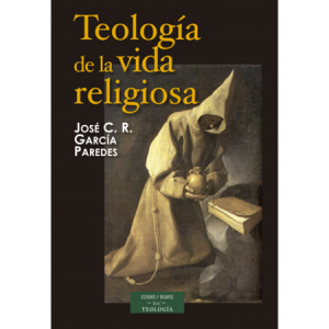 Teología de la vida religiosa - J. C. R. García Paredes