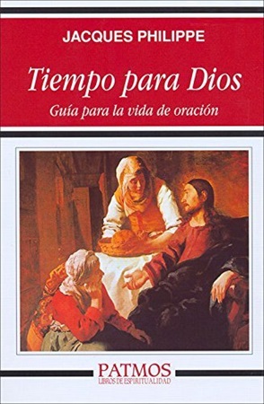 Tiempo para Dios – Jacques Philippe