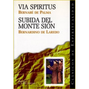 Via Spiritus - Bernabé de Palma y Subida del Monte Sion - Bernardino de Laredo
