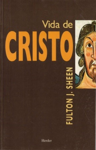 Vida de Cristo - Fulton J. Sheen