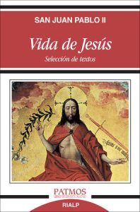 Vida de Jesús - San Juan Pablo II