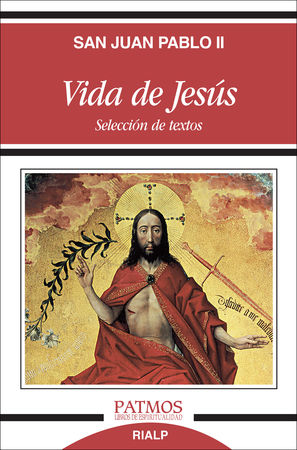 Vida de Jesús - San Juan Pablo II