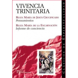 Vivencia trinitaria - María de Jesús Crucificado y María de la Encarnación
