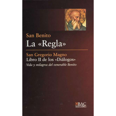 La Regla - S. Benito y Libro II de los Diálogos - S. Gregorio Magno