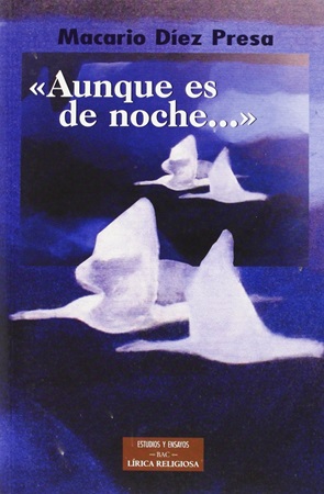 «Aunque es de noche …» - M. Díez