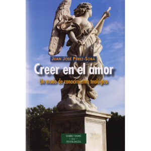 Creer en el amor - J. J. Pérez-Soba