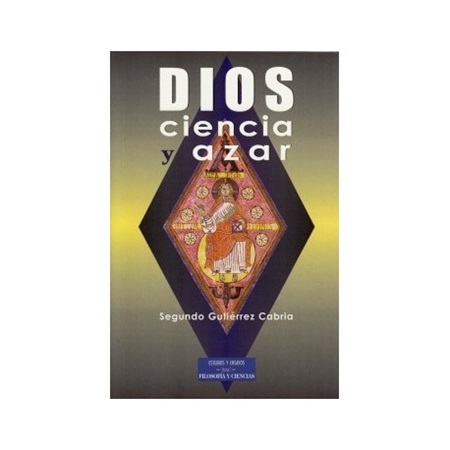 Dios, ciencia y azar - S. Gutiérrez