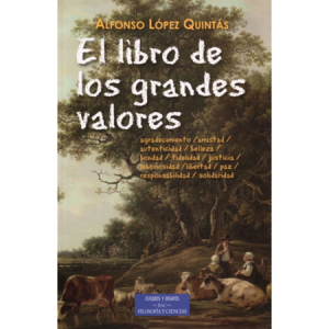 El libro de los grandes valores - A. López Quintás