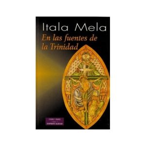 En las fuentes de la Trinidad - I. Mela